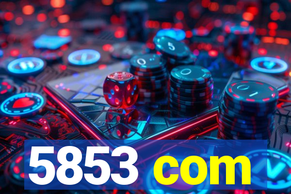 5853 com